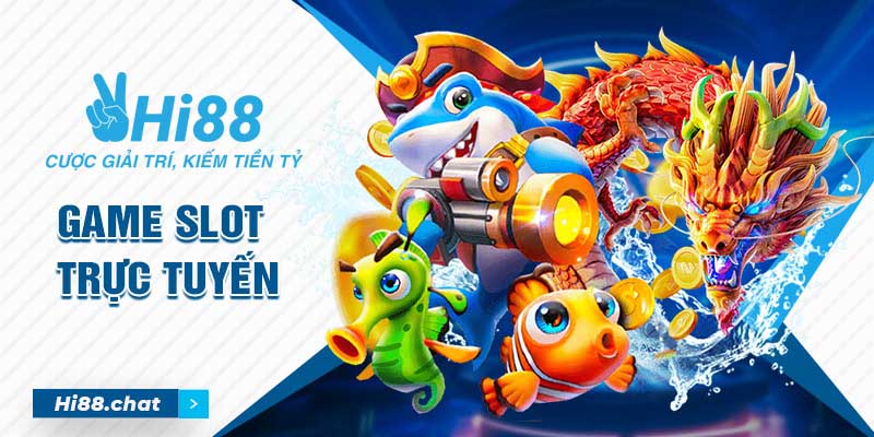 Game Slot Trực Tuyến Hi88 - Vui Chơi Đổi Thưởng Lớn 6 game slot trực tuyến