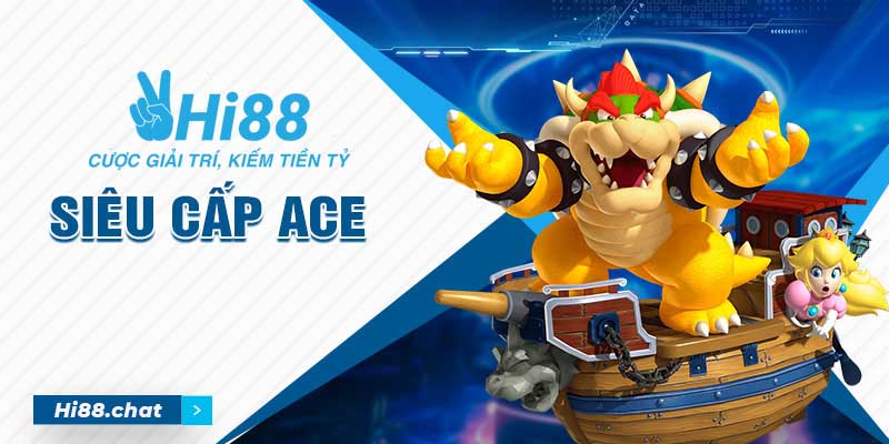 Siêu Cấp ACE - Phiên Bản Slot Game Hấp Dẫn Năm 2024 Tại Hi88 3 siêu cấp ace