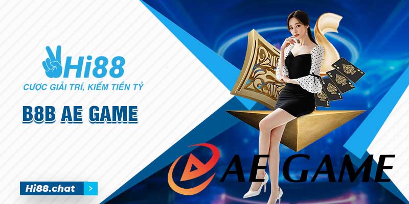 Giới thiệu B8B - Khám phá top 10 nhà cái AEGame trên Google 7 b8b